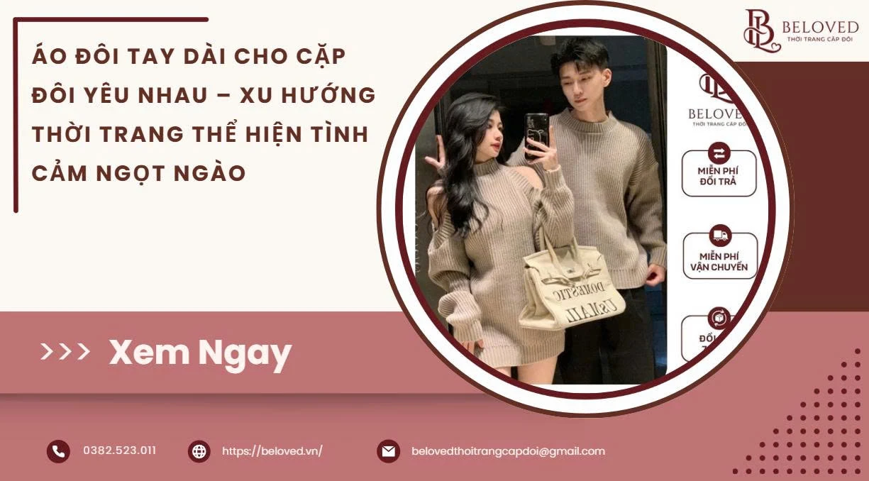 Áo Đôi Tay Dài Cho Cặp Đôi Yêu Nhau – Xu Hướng Thời Trang Thể Hiện Tình Cảm Ngọt Ngào